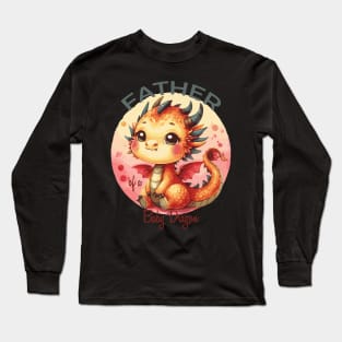 Father of a Baby Dragon Long Sleeve T-Shirt